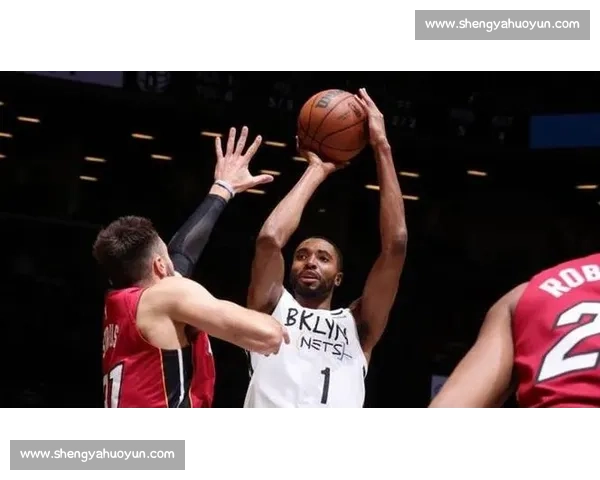 热火对阵篮网精彩视频直播即将开始 双方阵容分析与赛事预测 热火对阵篮网精彩视频直播即将开始 双方阵容分析与赛事预测